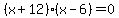 %28x%2B12%29%28x-6%29+=+0