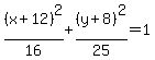 %28x%2B12%29%5E2%2F16%2B%28y%2B8%29%5E2%2F25=1