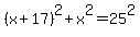 %28x%2B17%29%5E2%2Bx%5E2=25%5E2