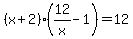 %28x%2B2%29%2812%2Fx+-1%29=12