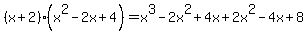 %28x%2B2%29%28x%5E2-2x%2B4%29+=+x%5E3-2x%5E2%2B4x%2B2x%5E2-4x%2B8