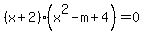 %28x%2B2%29%28x%5E2-m%2B4%29=0