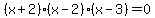 %28x%2B2%29%28x-2%29%28x-3%29=0