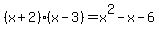 %28x%2B2%29%28x-3%29=x%5E2-x-6