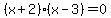 %28x%2B2%29%28x-3%29+=+0