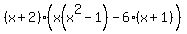 %28x%2B2%29%2A%28x%28x%5E2-1%29+-+6%28x%2B1%29%29