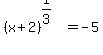 \"%28x%2B2%29%5E%281%2F3%29=-5\"