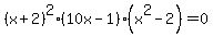 %28x%2B2%29%5E2%2810x-1%29%28x%5E2-2%29=0