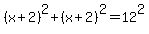 %28x%2B2%29%5E2%2B%28x%2B2%29%5E2=12%5E2