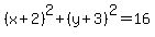 %28x%2B2%29%5E2%2B%28y%2B3%29%5E2=16