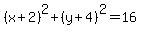 %28x%2B2%29%5E2%2B%28y%2B4%29%5E2=16