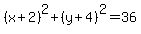 %28x%2B2%29%5E2%2B%28y%2B4%29%5E2=36