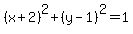 %28x%2B2%29%5E2%2B%28y-1%29%5E2=1