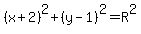%28x%2B2%29%5E2%2B%28y-1%29%5E2=R%5E2