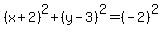 %28x%2B2%29%5E2%2B%28y-3%29%5E2=%28-2%29%5E2