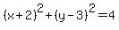 %28x%2B2%29%5E2%2B%28y-3%29%5E2=4