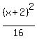%28x%2B2%29%5E2%2F16