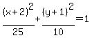 %28x%2B2%29%5E2%2F25%2B%28y%2B1%29%5E2%2F10=1