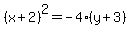 %28x%2B2%29%5E2=-4%28y%2B3%29