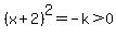 %28x%2B2%29%5E2=-k%3E0