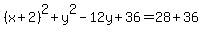 %28x%2B2%29%5E2+%2B+y%5E2+-+12y+%2B36=+28%2B36+