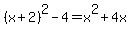 %28x%2B2%29%5E2+-+4+=+x%5E2+%2B+4x