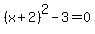 %28x%2B2%29%5E2-3=0
