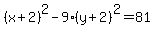 %28x%2B2%29%5E2-9%28y%2B2%29%5E2=81