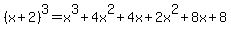 %28x%2B2%29%5E3+=+x%5E3%2B4x%5E2%2B4x%2B2x%5E2%2B8x%2B8
