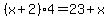 %28x%2B2%294=23%2Bx