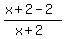 %28x%2B2+-2%29%2F%28x%2B2%29