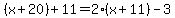 %28x%2B20%29%2B11=2%28x%2B11%29-3