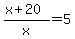 %28x%2B20%29%2Fx=5