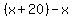 %28x%2B20%29-x