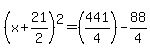 %28x%2B21%2F2%29%5E2=%28441%2F4%29-88%2F4
