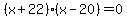 %28x%2B22%29%28x-20%29+=+0