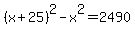 %28x%2B25%29%5E2-x%5E2=2490