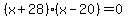 %28x%2B28%29%28x-20%29=0