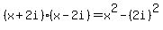 %28x%2B2i%29%28x-2i%29=x%5E2-%282i%29%5E2