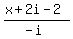 %28x%2B2i-2%29%2F%28-i%29