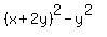 %28x%2B2y%29%5E2-y%5E%282%29