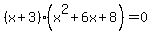 %28x%2B3%29%28x%5E2%2B6x%2B8%29=0