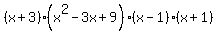 %28x%2B3%29%28x%5E2-3x%2B9%29%28x-1%29%28x%2B1%29