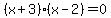 %28x%2B3%29%28x-2%29+=+0