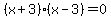 %28x%2B3%29%28x-3%29+=+0
