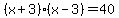%28x%2B3%29%2A%28x-3%29=+40
