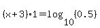 %28x%2B3%29%2A1=log%2810%2C%280.5%29%29