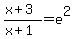 %28x%2B3%29%2F%28x%2B1%29+=+e%5E2