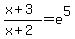 %28x%2B3%29%2F%28x%2B2%29+=+e%5E5