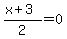 %28x%2B3%29%2F2=0
